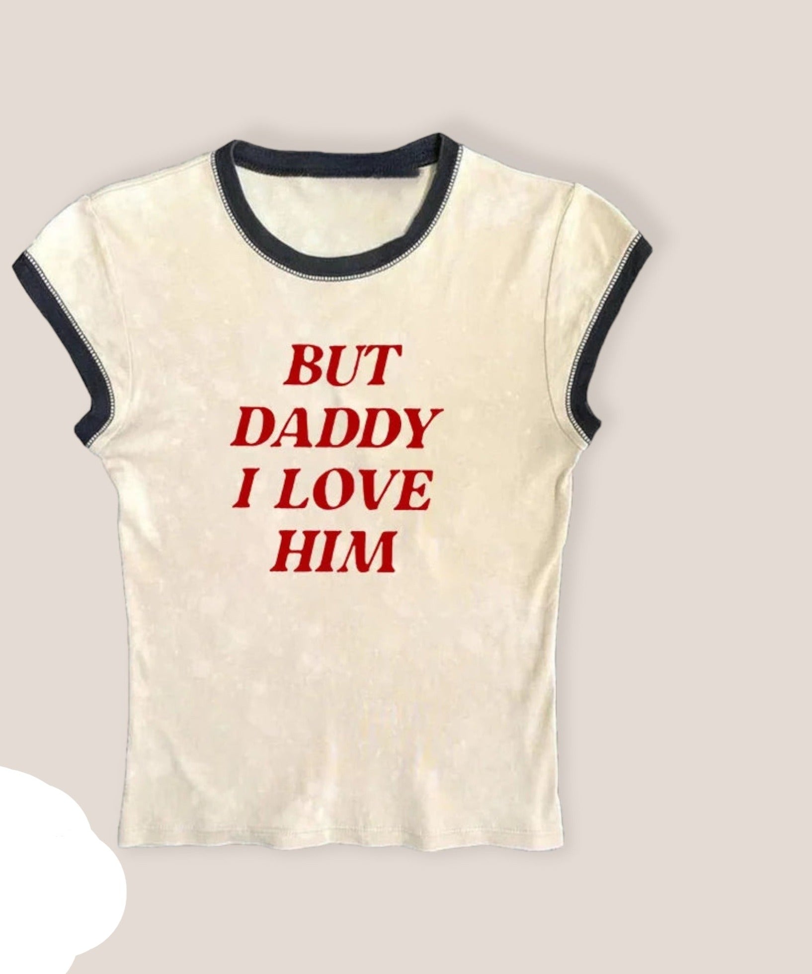 But Daddy I Love Him T-Shirt But Daddy I Love Him T-Shirt
