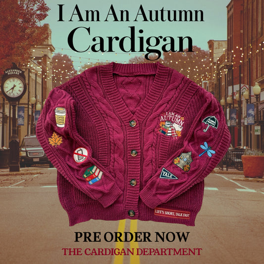 PRE ORDER: LIMITED EDITION: I Am An Autumn Cardigan
