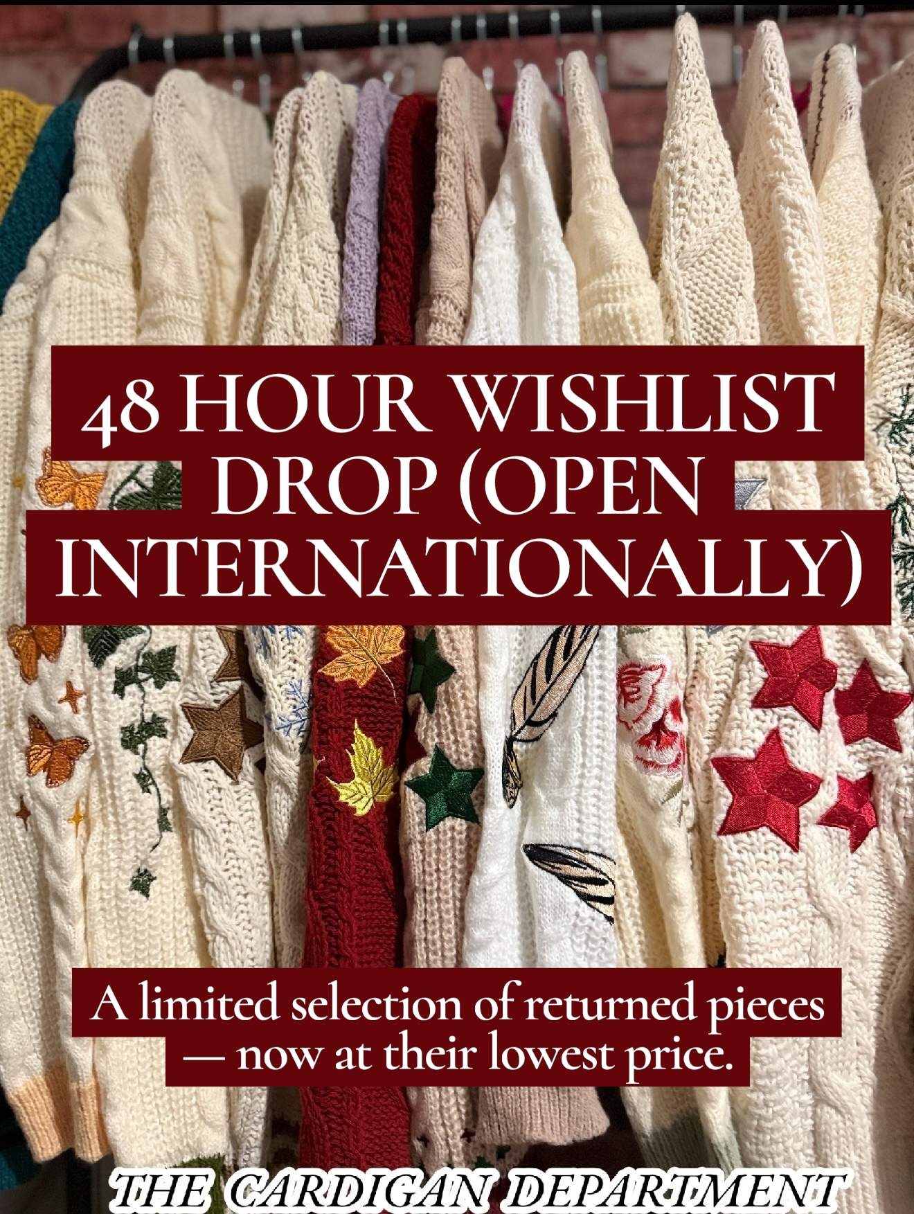 48 HOUR WISHLIST DROP (OPEN INTERNATIONALLY)